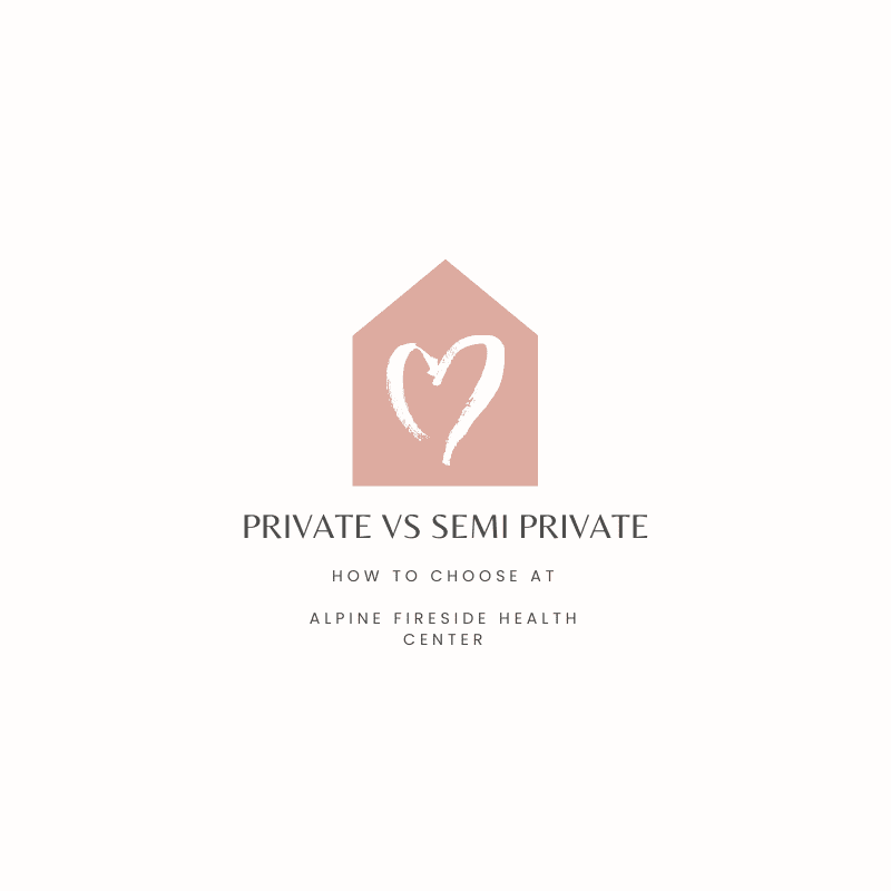 Private vs Semi-Private Nursing Home Rooms: Which is Right For Your Loved One?